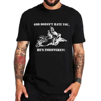 Мъжки t-shirt God Doesn 't Hate You, He' s Indifferent, Забавна тениска с чувство за хумор, Къс ръкав, Ежедневни Памучни тениски Унисекс С кръгло деколте